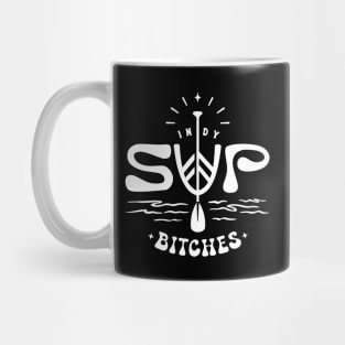 Indy SUP Bitches (white ink) Mug